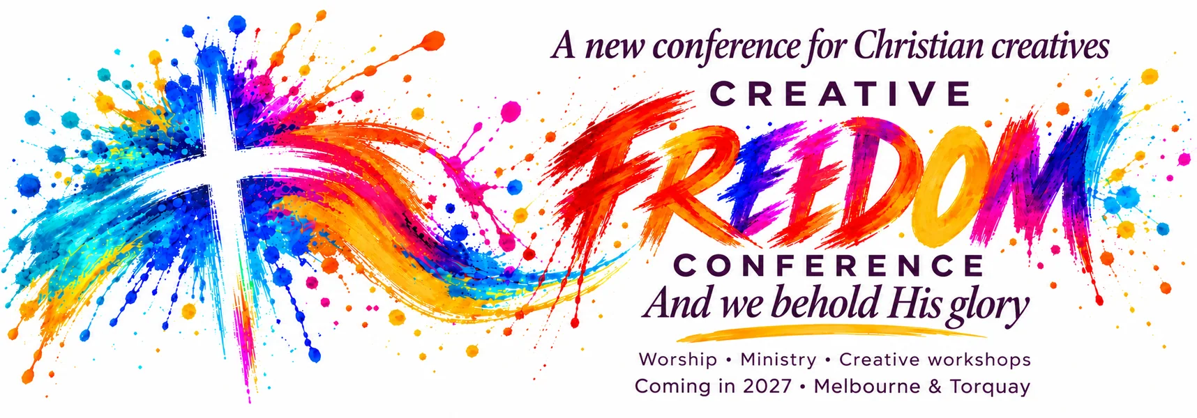 Creative Freedom Conference, coming to Melbourne and Torquay in 2027, with worship, ministry and creative workshops.